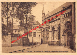 L'Evêché Et La Cathédrale - Tournai - Tournai