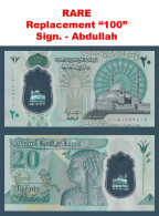 Egypt - 2024 - Replacement "100" - Polymer - 20 EGP - Pick-W82 - Sign - Abdullah - UNC - Egipto