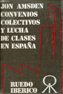 Convenios Colectivos Y Lucha De Clases En Espana - Coleccion Espana Contemporanea. - Amsdem Jon - 1974 - Kultur