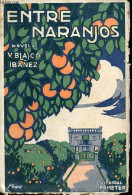 Entre Naranjos (novela). - Blasco Ibanez Vicente - 1919 - Ontwikkeling