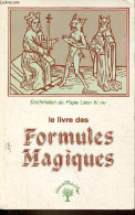 Enchiridion Du Pape Leon III Ou Le Livre Des Formules Magiques. - Collectif - 1985 - Esoterismo