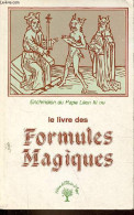 Enchiridion Du Pape Leon III Ou Le Livre Des Formules Magiques. - Collectif - 1985 - Esoterik