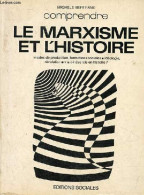 Le Marxisme Et L'histoire - Modes De Production, Formations Sociales - Idéologie, Révolution - Y A T Il Des Lois En Hist - Psychologie/Philosophie