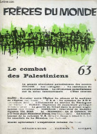 Frères Du Monde N°63 - Le Combat Des Palestiniens - La Grande Révolution Palestinienne Des Années 1936-1939 - Les Réfugi - Autre Magazines