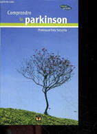 Comprendre Le Parkinson - Tony Schapira - 2008 - Gezondheid