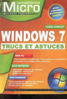 Competence Micro N°2 - Windows 7 - Guide Complet, Trucs Et Astuces, Mon PC, Mon Netbook, Mes Donnees, Notre Selection D' - Otras Revistas