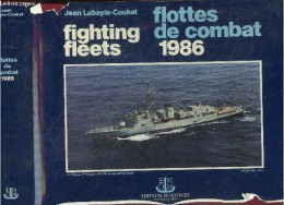 Flottes De Combat 1986 - Fighting Fleets - JEAN LABAYLE COUHAT- BALINCOURT-  VINCENT... - 1986 - Francese