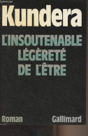 L'insoutenable Légèreté De L'être - "Du Monde Entier" - Kundera Milan - 1984 - Other & Unclassified