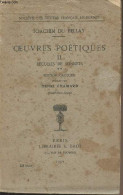 Oeuvres Poétiques - II - Recueils De Sonnets, 2 - "Société Des Textes Français Modernes" - Du Bellay Joachim - 1939 - Autres & Non Classés