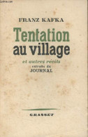 Tentation Au Village Et Autres Récits (extraits Du Journal) - Kafka Franz - 1953 - Other & Unclassified