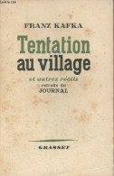 Tentation Au Village Et Autres Récits (extraits Du Journal) - Kafka Franz - 1953 - Otros & Sin Clasificación