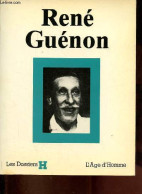 René Guénon - Collection " Les Dossiers H ". - Sigaud Pierre-Marie - 1984 - Biografía