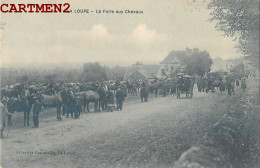 LA LOUPE LA FOIRE AUX CHEVAUX ANIME - La Loupe