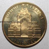 80 - THIEPVAL - LE MONUMENT - GUERRE 1914 - 1918 - Monnaie De Paris - 2007 - 2007