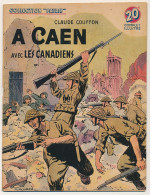 Collection "PATRIE" - A Caen Avec Les Canadiens - Claude  Couffon - Editions Rouff, Paris, 1949 - War 1939-45