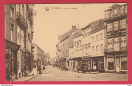 Châtelet - Place Du Perron  ... Nombreux Commerces, Ancien Camion ( Voir Verso ) - Châtelet