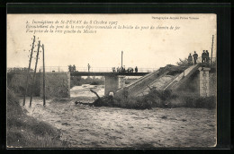 CPA St-Péray, Inondations 1907, Ecroulement Du Pont De La Route Départementale Et La Brèche Du Pont Du Chemin De Fer  - Saint Péray