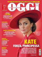 OGGI ITALIAN MAGAZINE - MARCH 2024 - KATE MIDDLETON (COVER AND INSIDE) - Moda