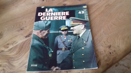 152/ LA DERNIERE GUERRE N° 42 - Historia