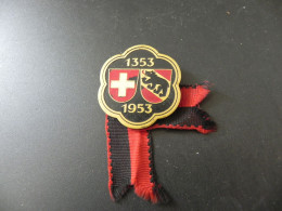 Old Badge Schweiz Suisse Svizzera Switzerland - 600 Jahre Bern Im Bund Der Eidgenossenschaft 1953 - Sin Clasificación