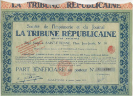 SOCIETE DE L'IMPRIMERIE ET DU JOURNAL LA TRIBUNE REPUBLICAINE -- SAINT -ETIENNE -PART BENEFICIAIRE -ANNEE 1931 - Otros & Sin Clasificación