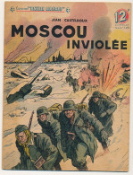 Collection "PATRIE Libérée" - Moscou Inviolée - Jean Castelboux - Editions Rouff, Paris, 1946 - Oorlog 1939-45