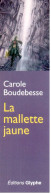 Signet Roman La Mallette Jaune - Carole Boudebesse - Illus Sébastien Barnès - Glyphe Les Plumes D'Hippocrate - Marque-Pages