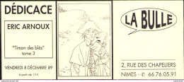ARNOUX : Carte Pour Dédicace Librairie LA BULLE De NIMES En 1989 - Postcards