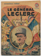 Collection "PATRIE" - Le Général Leclerc - Léon Groc - Editions Rouff, Paris, 1948 - Weltkrieg 1939-45