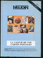 Catalogue NEUDIN 1996 : La Valeur De Vos Cartes Postales Anciennes De Collection. - Libri & Cataloghi