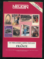 Catalogue NEUDIN 1990 : Les Meilleures Cartes Postales De FRANCE - Bücher & Kataloge