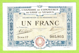 FRANCE / CHAMBRE De COMMERCE / GRAY -  VESOUL / 1 FRANC / 24 NOVEMBRE 1919 / SERIE 17 / N° 005803 - Handelskammer