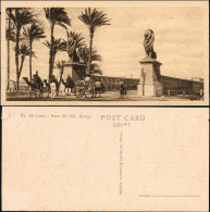 Kairo القاهرة Trachten - Typen ÄgyptenEgypt Kasr El Nile Brigde 1928 - Le Caire