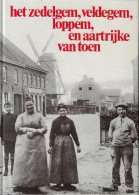 Het Zedelgem, Veldegem, Loppem, En Aartrijke Van Toen - Autres & Non Classés