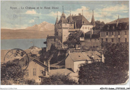 AEHP11-1009- SUISSE - NYON - LE CHÂTEAU ET LE MONT BLANC  - Nyon