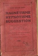 Magnétisme, Hypnotisme Suggestion - Psychologie/Philosophie