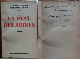 C1 Andre CAYATTE La PEAU DES AUTRES 1935 EO SP DEDICACE Envoi SIGNED  Port Inclus France - Handtekening