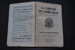 La Campagne De L'armée Belge 31 Juillet 1914 -1 Janvier 1915 D'après Les Documents Officiels Liège Namur La Gette Anvers - Oorlog 1914-18