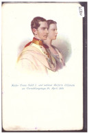 AUTRICHE - KAISER FRANZ JOSEPH I UND KAISERIN ELISABETH - TB - Familles Royales