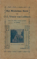 Het Mirakuleus Beeld Van O.-L.- Vrouw Van Lubbeek - Andere & Zonder Classificatie