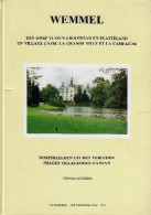 Wemmel - Een Dorp Tussen Grootstad En Platteland - Un Village Entre La Grande Ville Et La Campagne - Autres & Non Classés