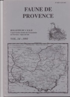 Lot De 5 N° De FAUNE DE PROVENCE, Bulletin Du CEEP Conservatoire Etudes Des écosystèmes De Provence Alpes Du Sud. - Animali