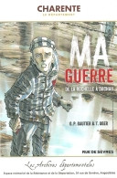 BD - Ma Guerre, De La Rochelle à Dachau - Ill. Tiburce Oger [adapté De Guy-Pierre Gautier / Expo Angoulême, 2018] - Bandes Dessinées