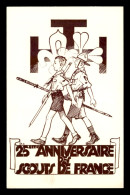 SCOUTISME - CARTE ILLUSTREE COMMEMORATIVE DU 25E ANNIVERSAIRE DES SCOUTS DE FRANCE 30 DECEMBRE 1945 - Pfadfinder-Bewegung