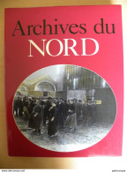 Archives Du Nord De J.Borgé Et N.Viasnoff - - Picardie - Nord-Pas-de-Calais