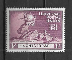 1949 - MONTSERRAT **MNH- 75 Ans UPU - Emissions Communes