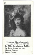 Chromo Image Cartonnee  - Histoire -  Peinture -   Thomas Gainsborough Angleterre   -  La Fille De Mistress Baillie - Storia
