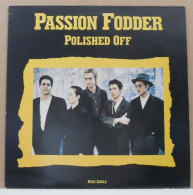 MAXI 45 TOURS PASSION FODDER POLISHED OFF - BARCLAY 887 471-1 En 1988 - 45 Rpm - Maxi-Singles