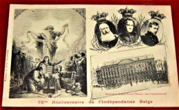 75me ANNIVERSAIRE DE L'INDEPENDANCE  BELGE  - - Familles Royales