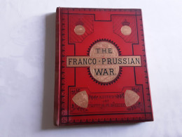 THE FRANCO PRUSSIAN WAR EDITED BY CAPT H.M. HOZIER LOT DE 7 LIVRES - Altri & Non Classificati